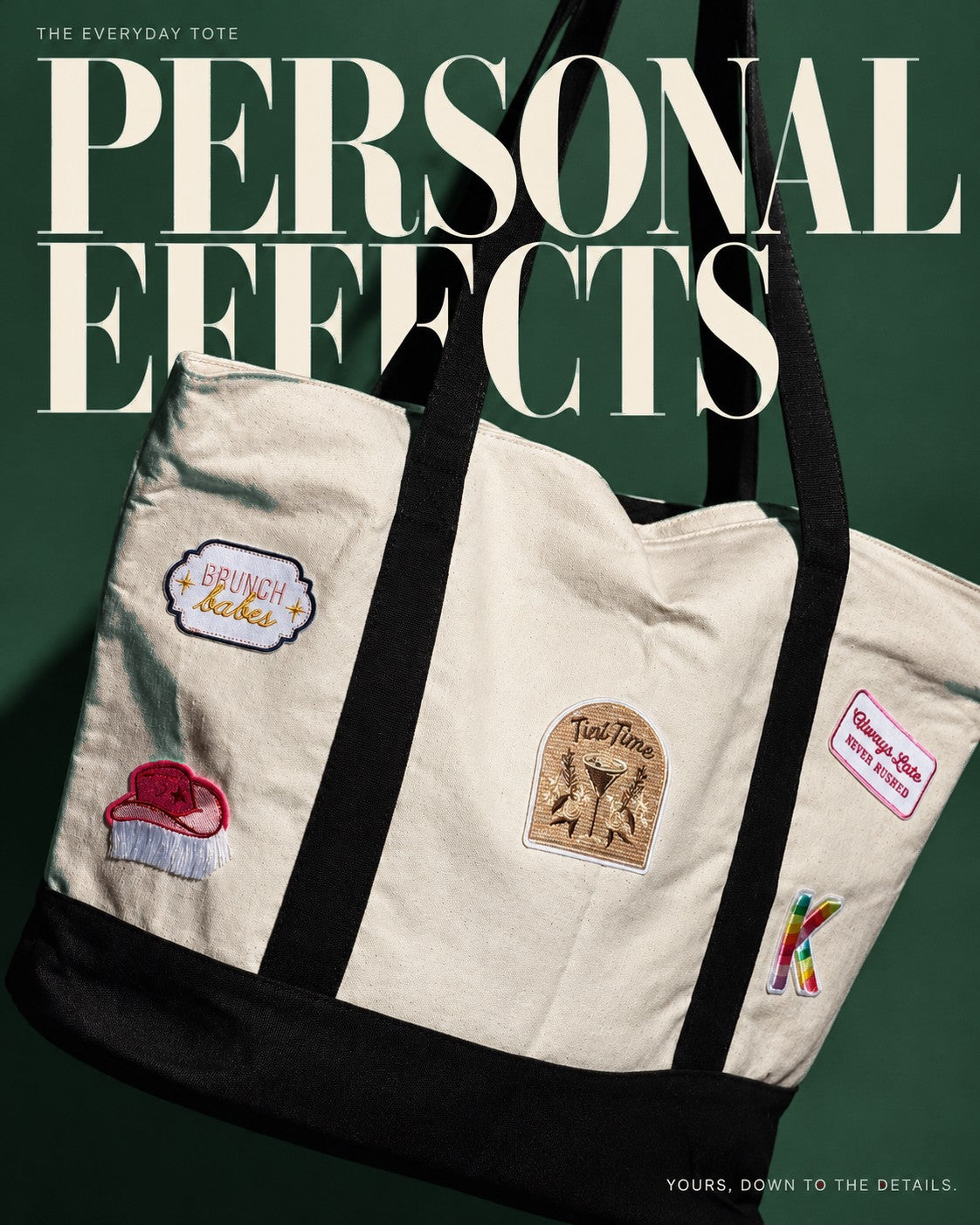 Everyday Tote with Brunch Babes, cowboy hat, Tini Time, Always Late Never Rushed and K monogram patches